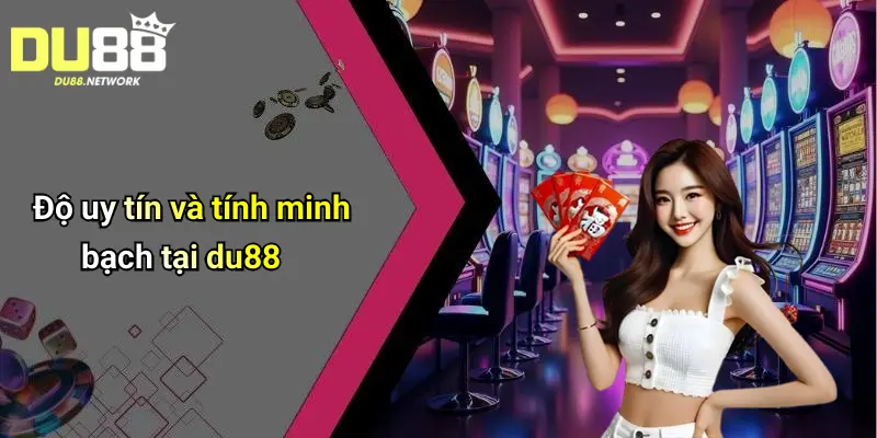 Giới Thiệu Du88: Tổng Quan Về Sân Chơi Cá Cược Được Tin Chọn 3 Độ uy tín và tính minh bạch tại du88