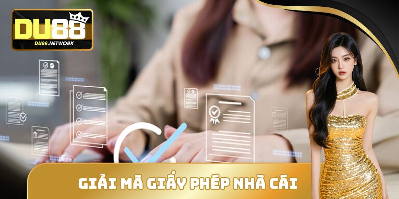 Tìm Hiểu Nhà Cái DU88 Có Giấy Phép Hoạt Động Hợp Pháp Không? 1 Nhà cái DU88 có giấy phép hoạt động hợp pháp không?